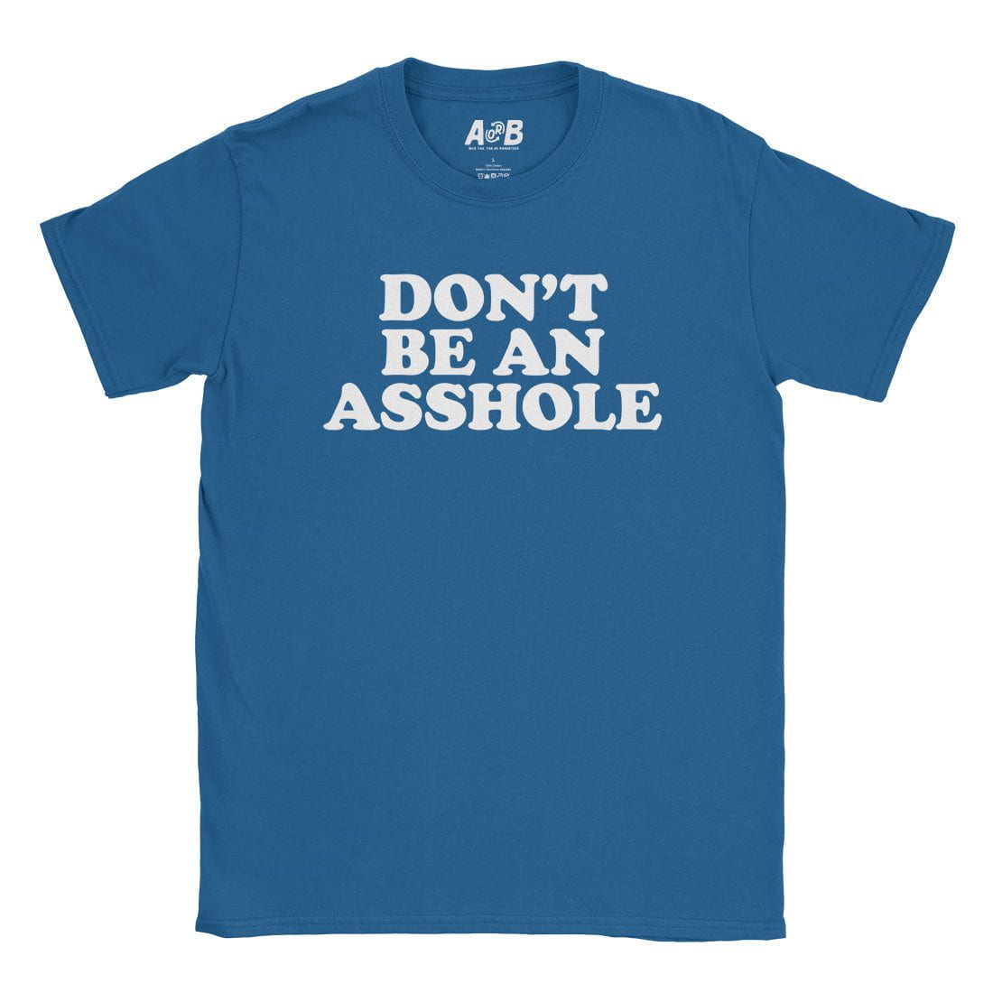 A-or-B-Tees T-Shirt Royal / S Asshole T-Shirt