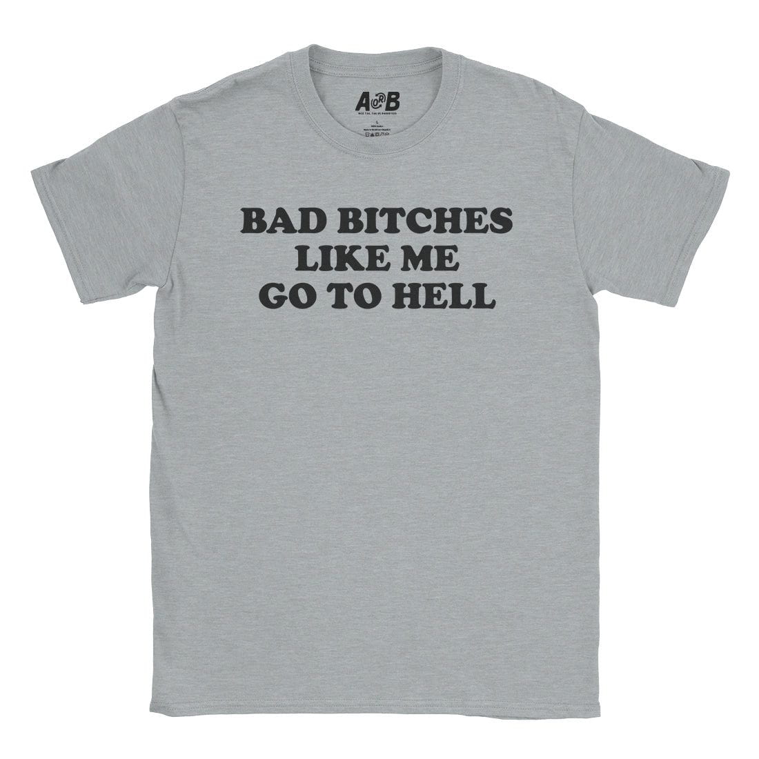 A-or-B-Tees T-Shirt Sport Grey / S Bad Bitches T-Shirt