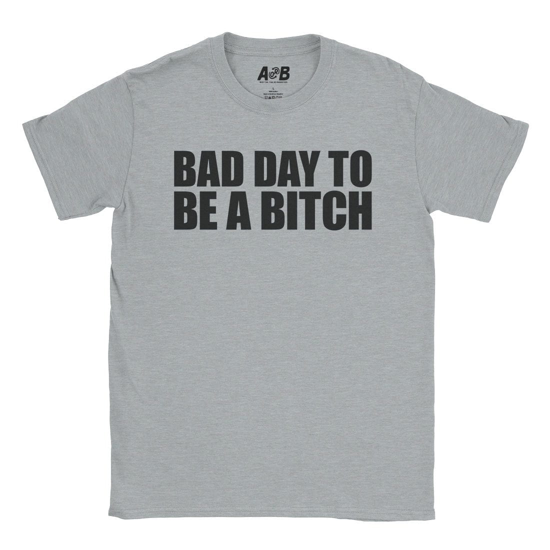 A-or-B-Tees T-Shirt Sport Grey / S Bad Day T-Shirt