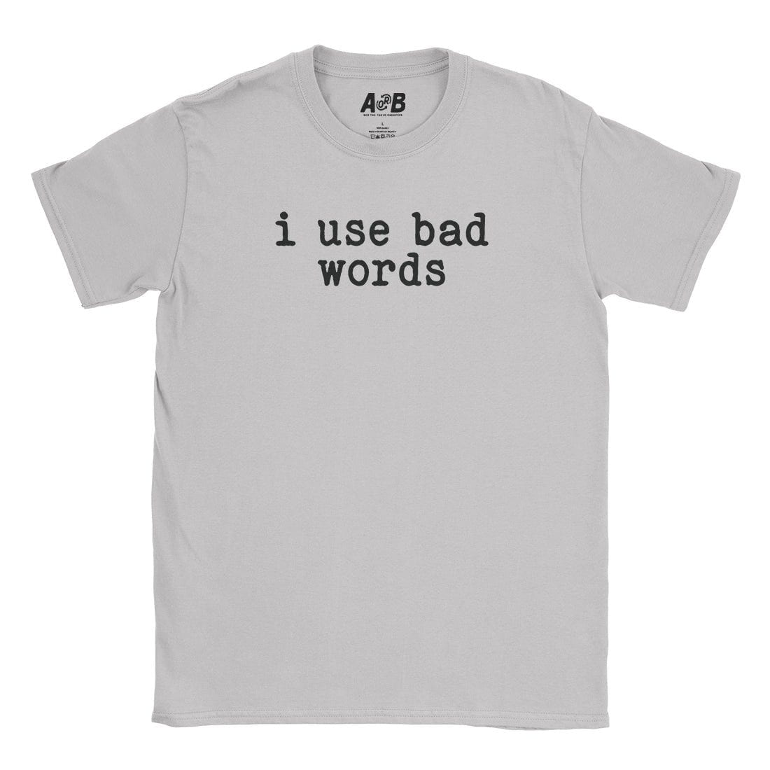 A-or-B-Tees T-Shirt Ice Grey / S Bad Words T-Shirt