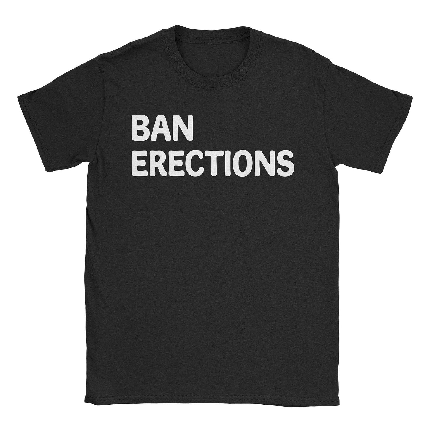 A-or-B-Tees T-Shirt Black / S Ban Erections T-Shirt