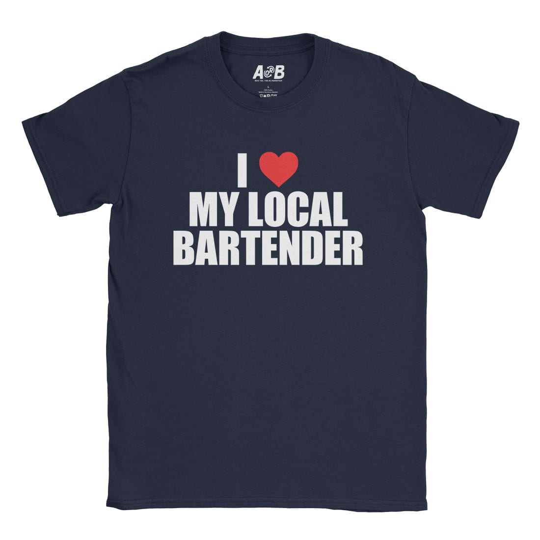 A-or-B-Tees T-Shirt Navy / S Bartender T-Shirt
