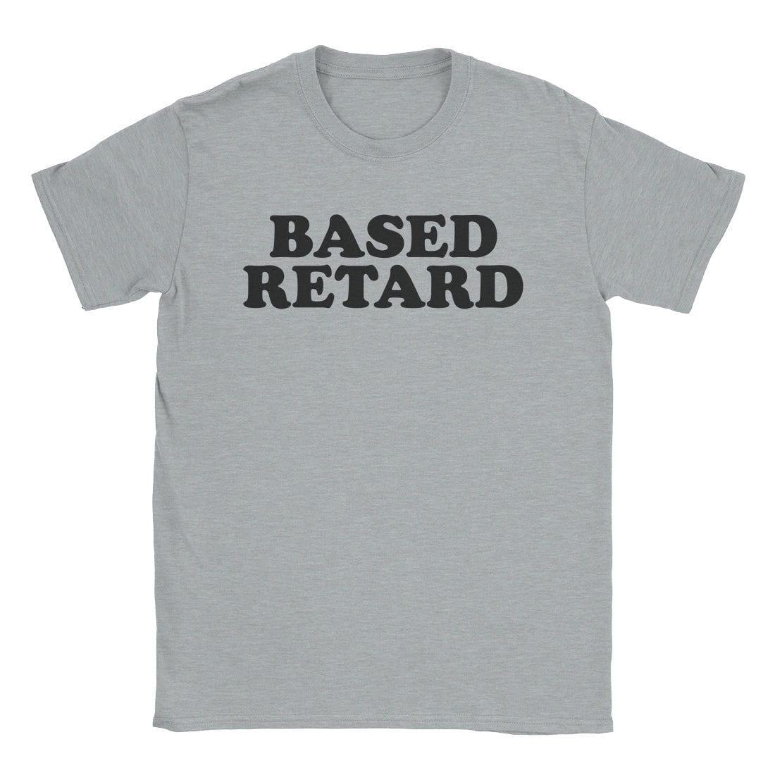 A-or-B-Tees T-Shirt Sport Grey / S Based Retard T-Shirt