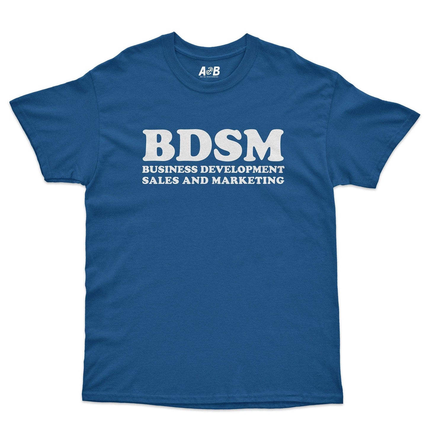 A-or-B-Tees T-Shirt Royal / S BDSM T-Shirt