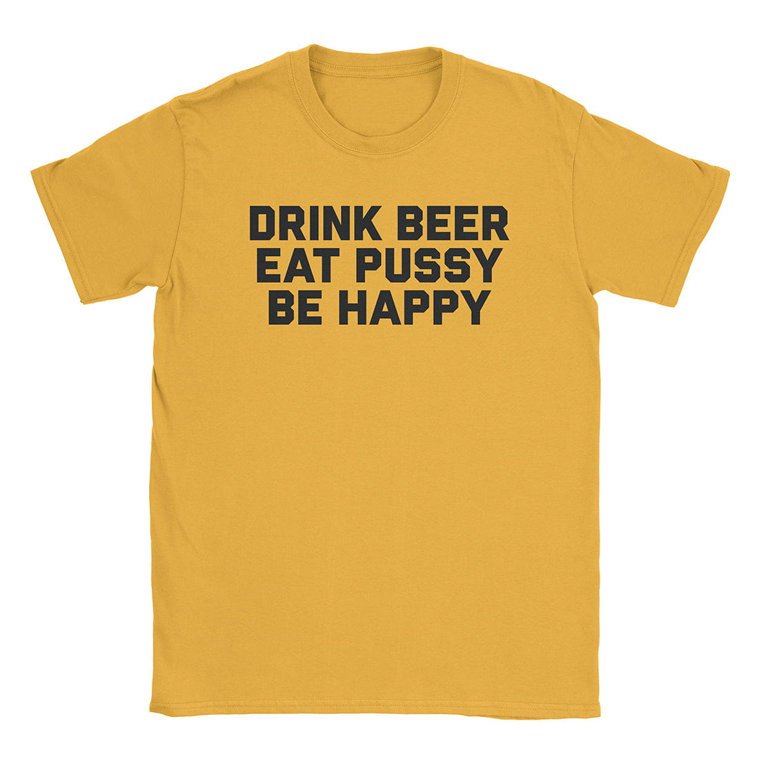 A-or-B-Tees T-Shirt Gold / S Be Happy T-Shirt