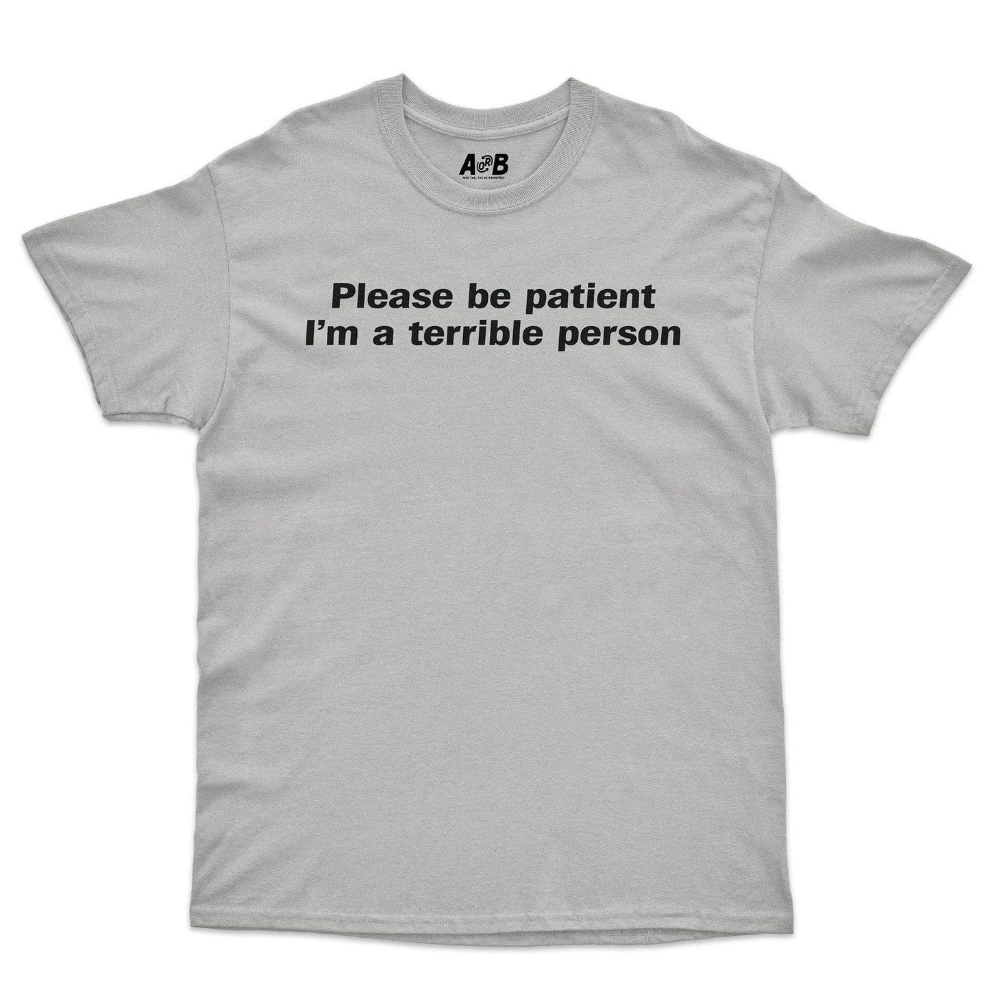A-or-B-Tees T-Shirt Ice Grey / S Be Patient T-Shirt