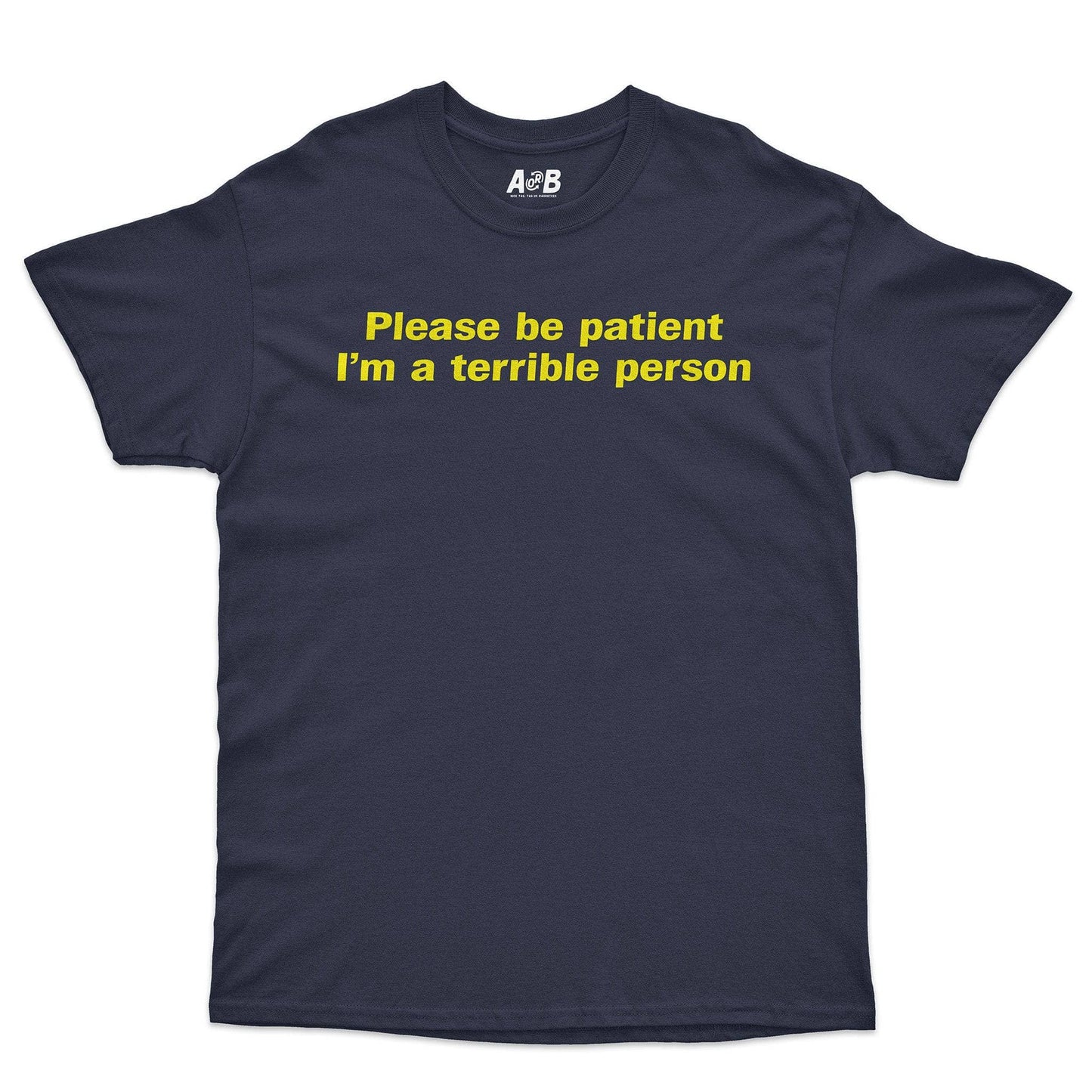 A-or-B-Tees T-Shirt Navy / S Be Patient T-Shirt
