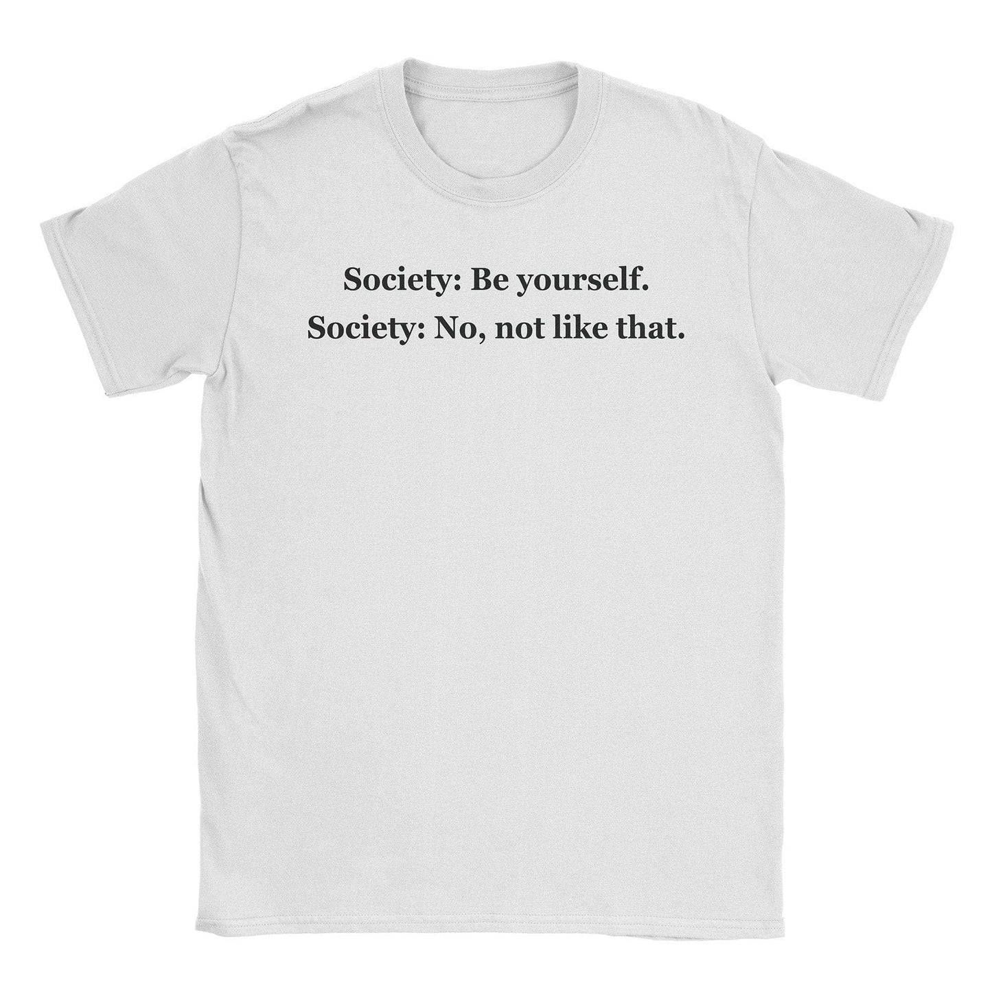A-or-B-Tees T-Shirt White / S Be Yourself T-Shirt