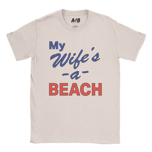 A-or-B-Tees T-Shirt Natural / S Beach Wife T-Shirt