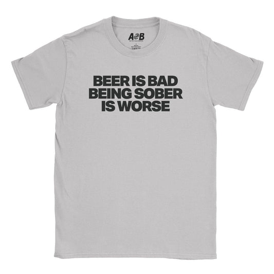 A-or-B-Tees T-Shirt Ice Grey / S Beer Is Bad T-Shirt