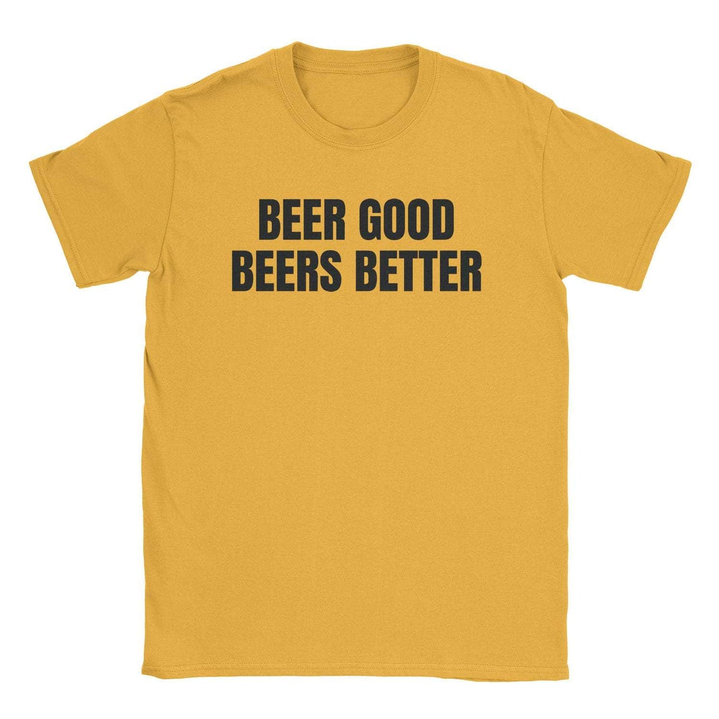 A-or-B-Tees T-Shirt Gold / S Beers Better T-Shirt