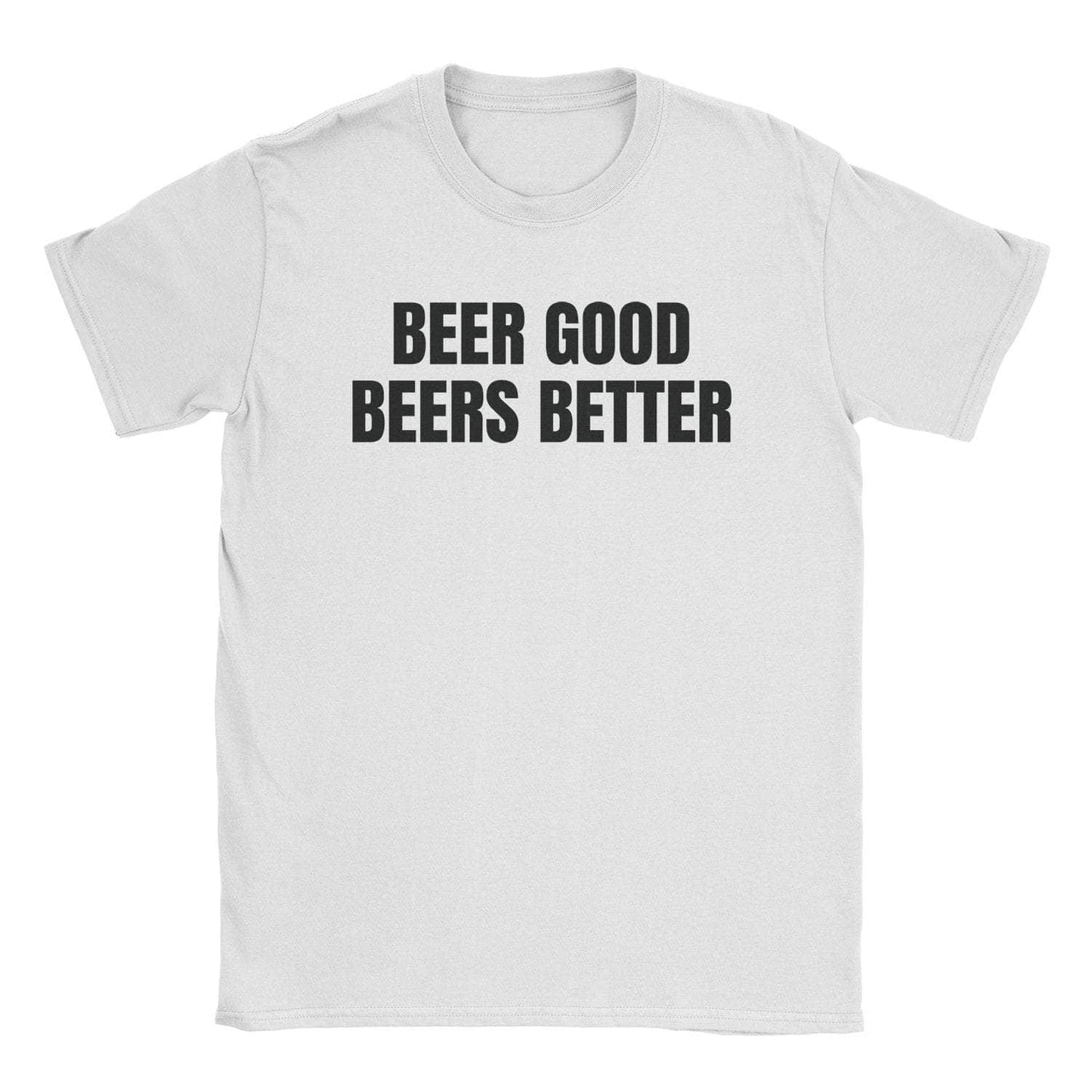A-or-B-Tees T-Shirt White / S Beers Better T-Shirt