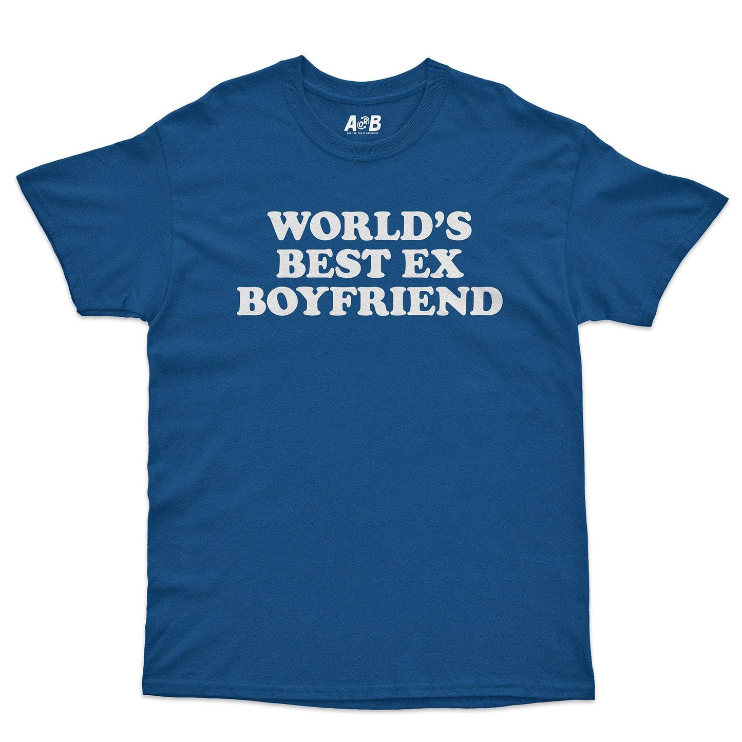 A-or-B-Tees T-Shirt Royal / S Best Ex BF T-Shirt