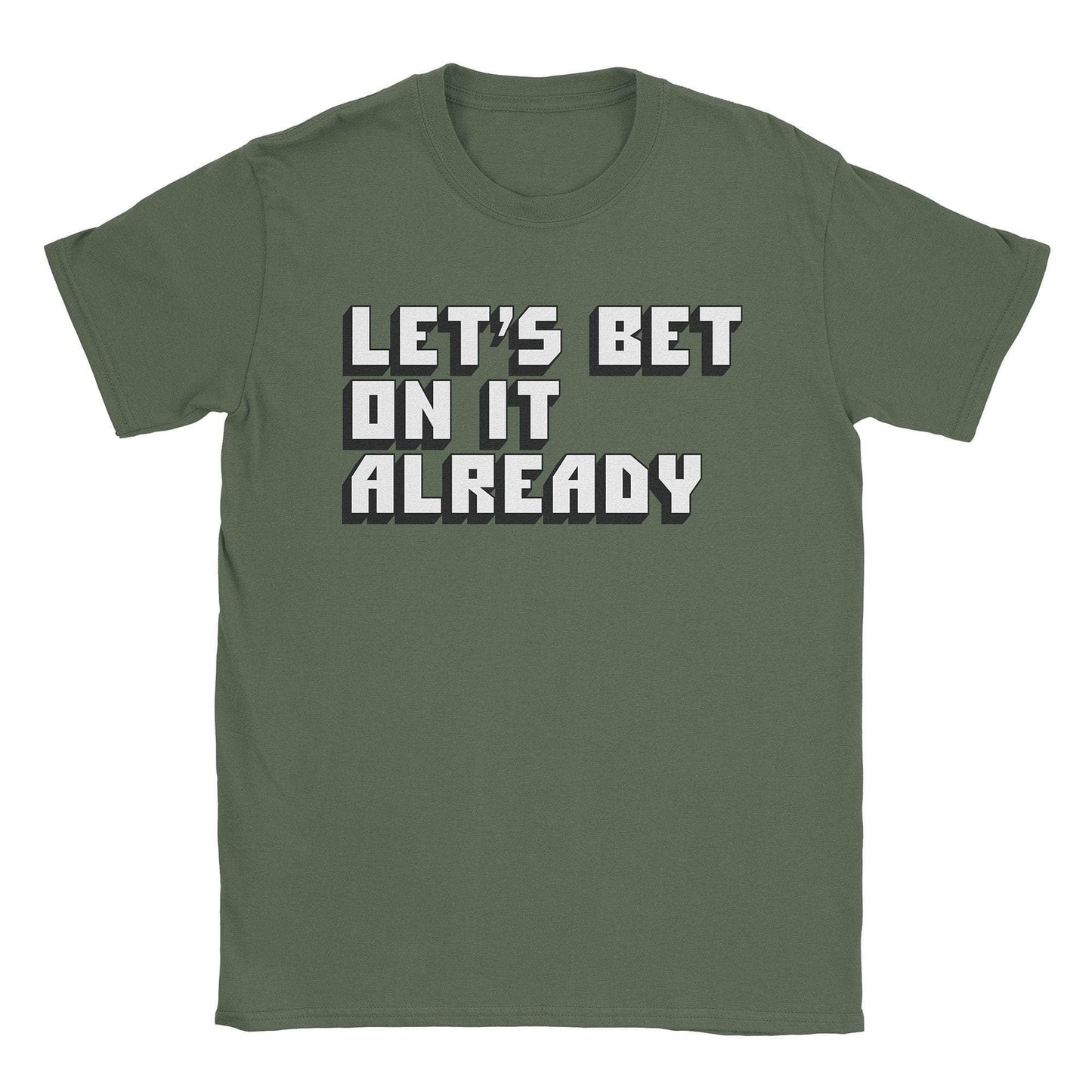A-or-B-Tees T-Shirt Military Green / S Bet On It T-Shirt