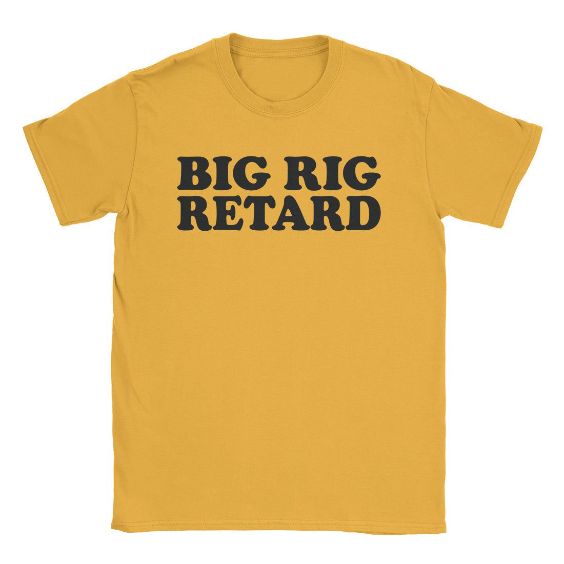 A-or-B-Tees T-Shirt Gold / S Big Rigtard T-Shirt