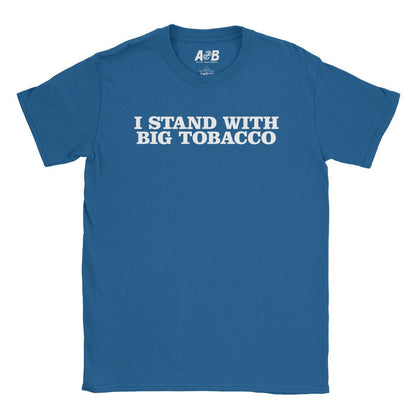 A-or-B-Tees T-Shirt Royal / S Big Tobacco T-Shirt