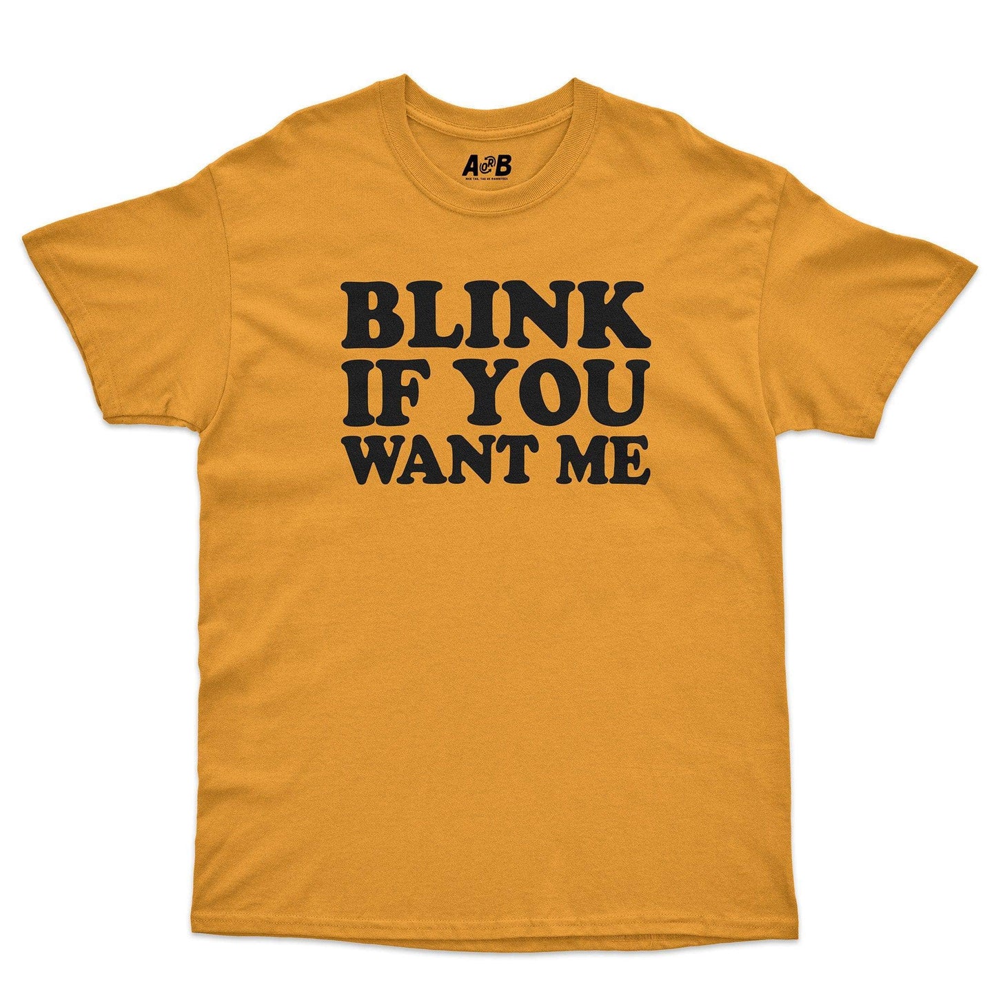 A-or-B-Tees T-Shirt Gold / S Blink T-Shirt