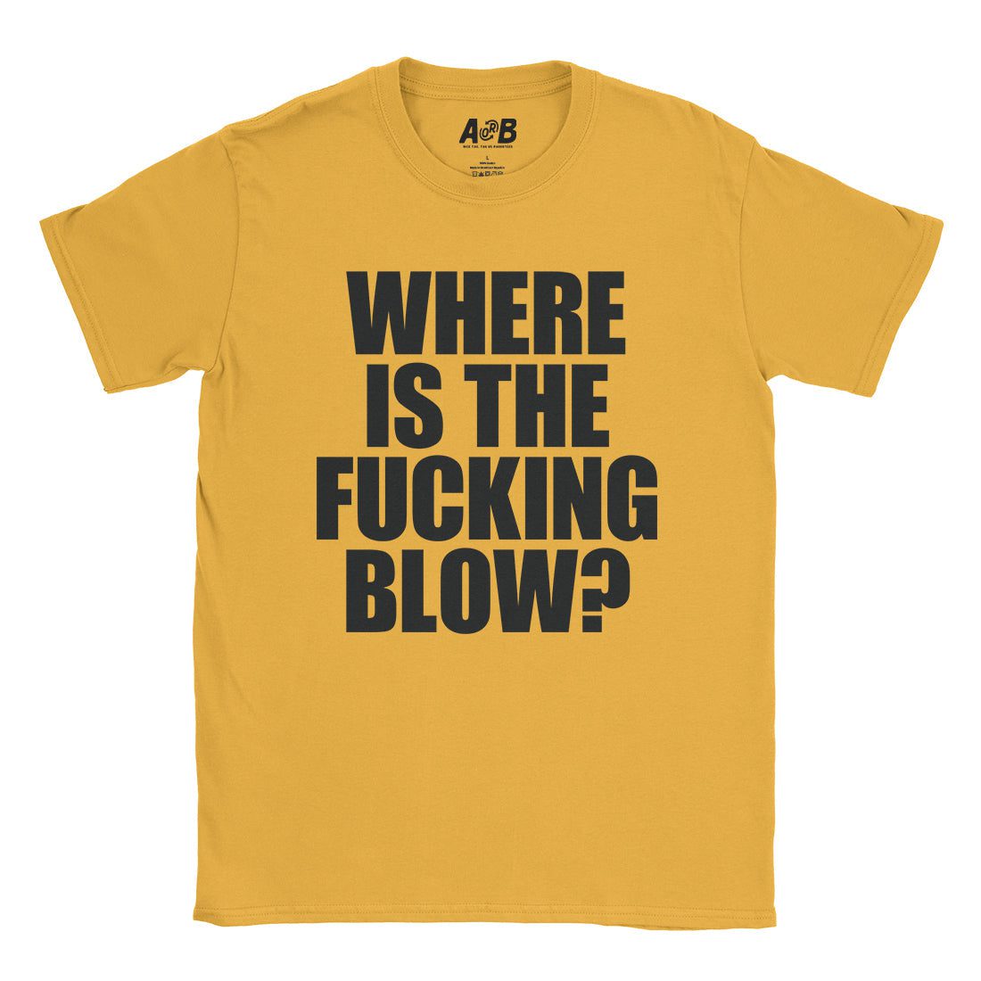 A-or-B-Tees T-Shirt Gold / S Blow T-Shirt