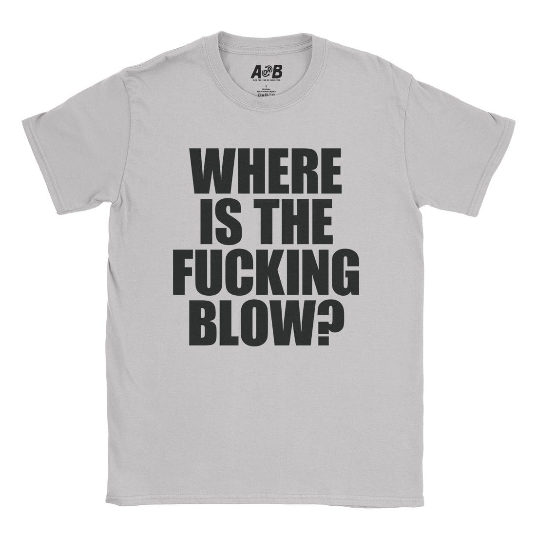 A-or-B-Tees T-Shirt Ice Grey / S Blow T-Shirt