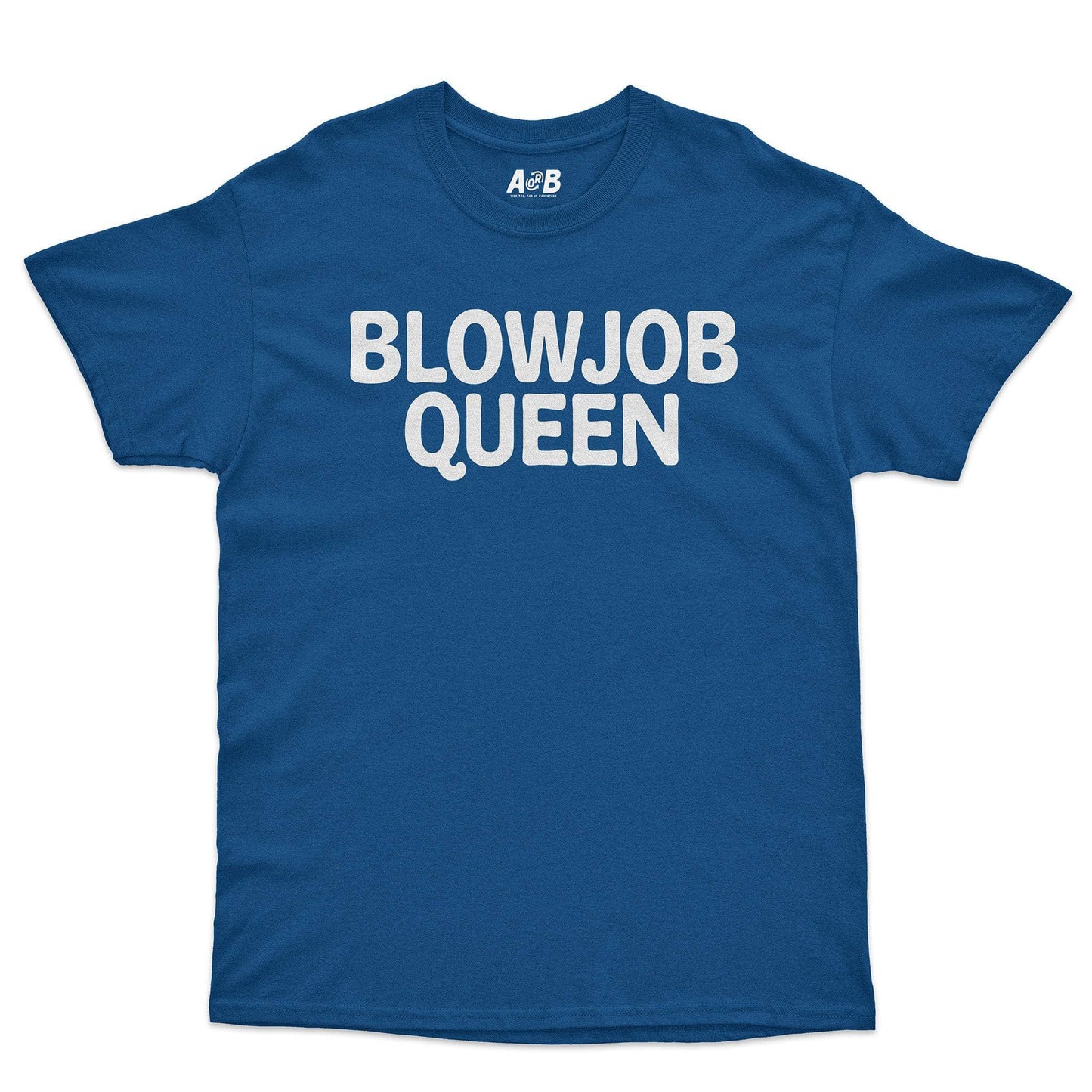 A-or-B-Tees T-Shirt Royal / S Blowjob T-Shirt