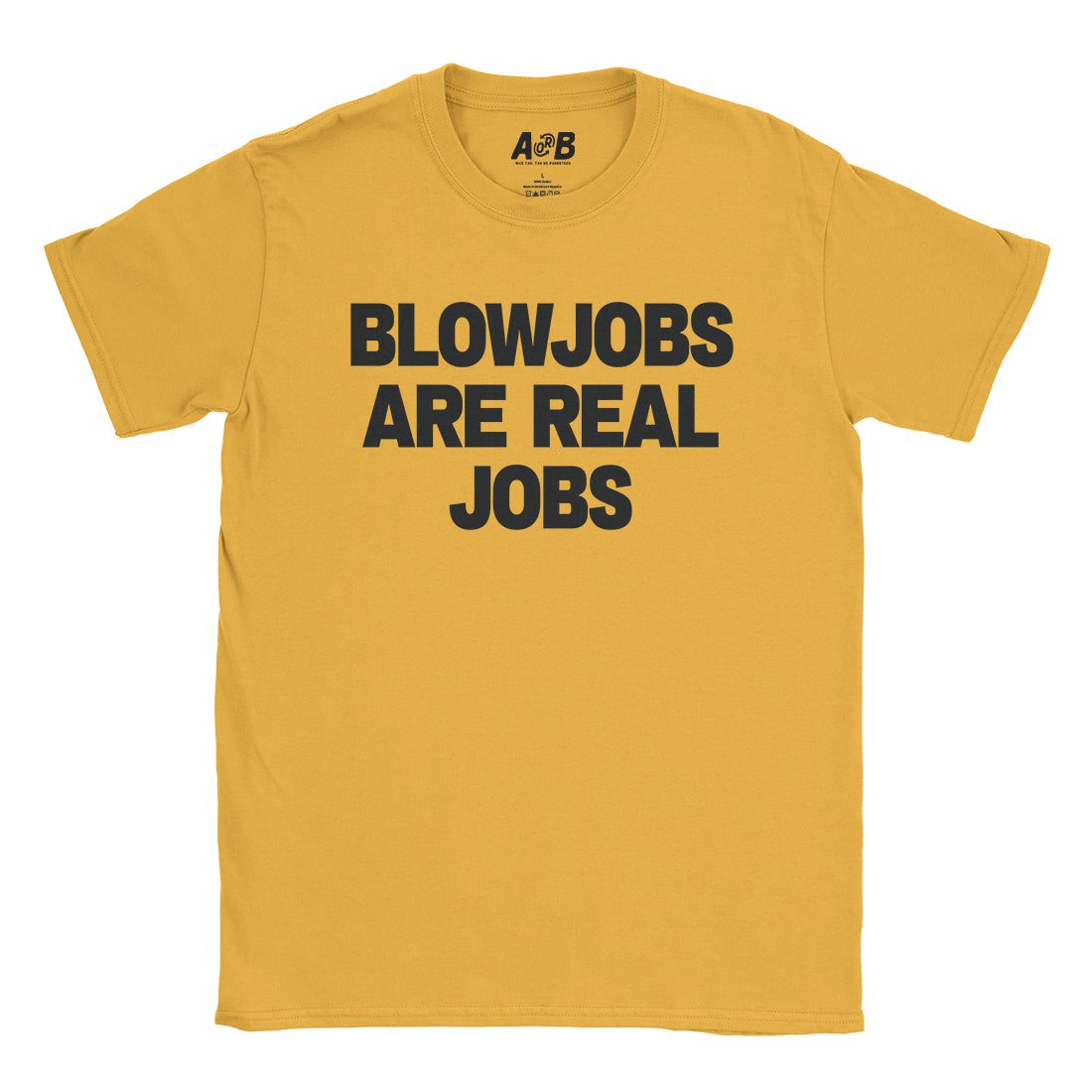 A-or-B-Tees T-Shirt Gold / S Blowjobs T-Shirt