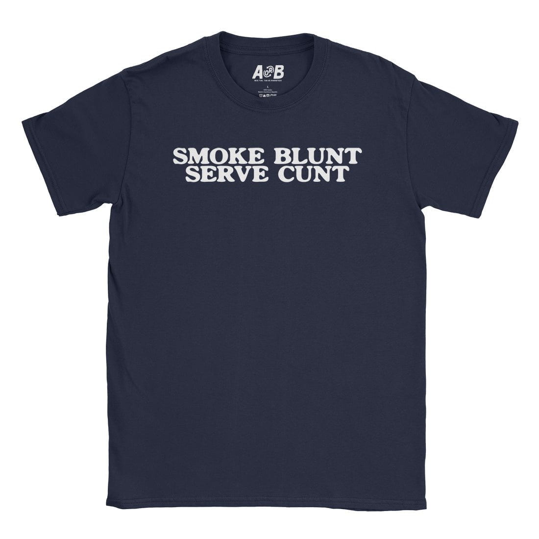 A-or-B-Tees T-Shirt Navy / S Blunt Cunt T-Shirt