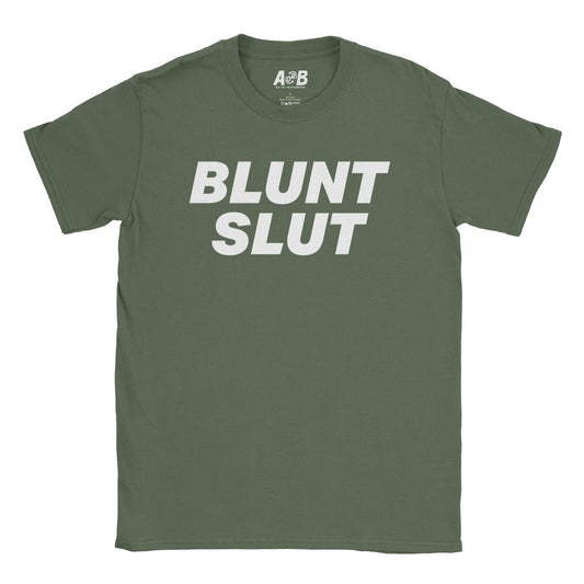 A-or-B-Tees T-Shirt Military Green / S Blunt Slut T-Shirt