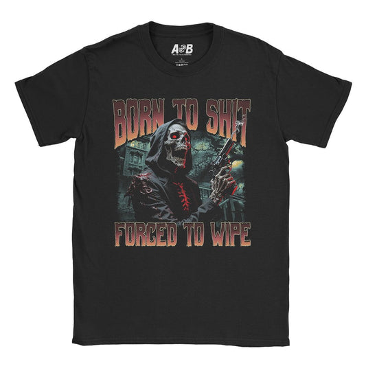 A-or-B-Tees T-Shirt Black / S Born To Shit T-Shirt
