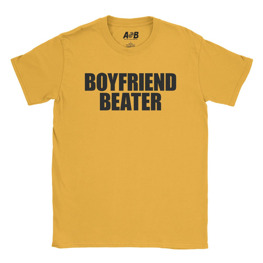 A-or-B-Tees T-Shirt Gold / S Boyfriend Beater T-Shirt