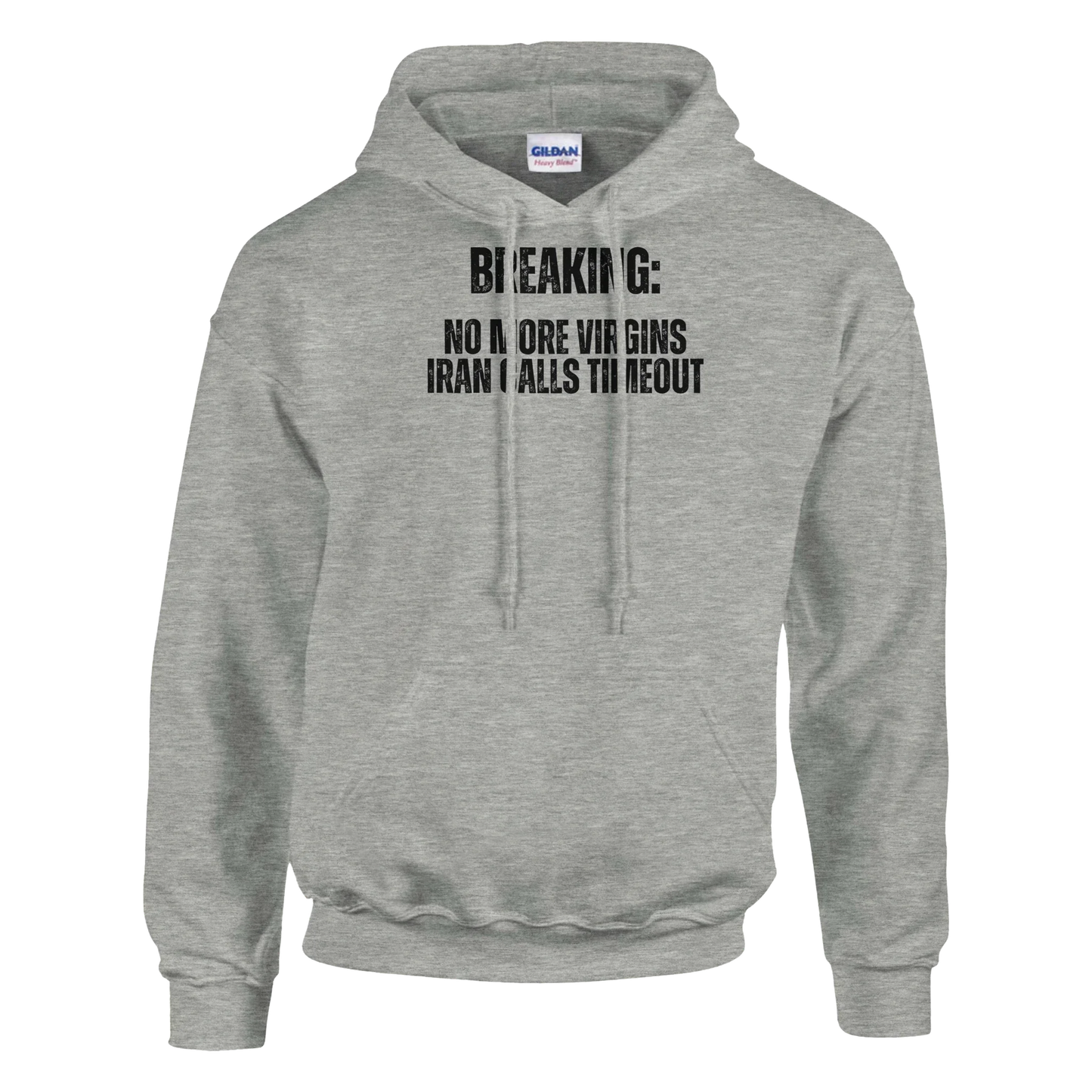 A-or-B-Tees Hoodie Breaking: No More Virgins Iran Calls Timeout Hoodie – Meme Hoodie
