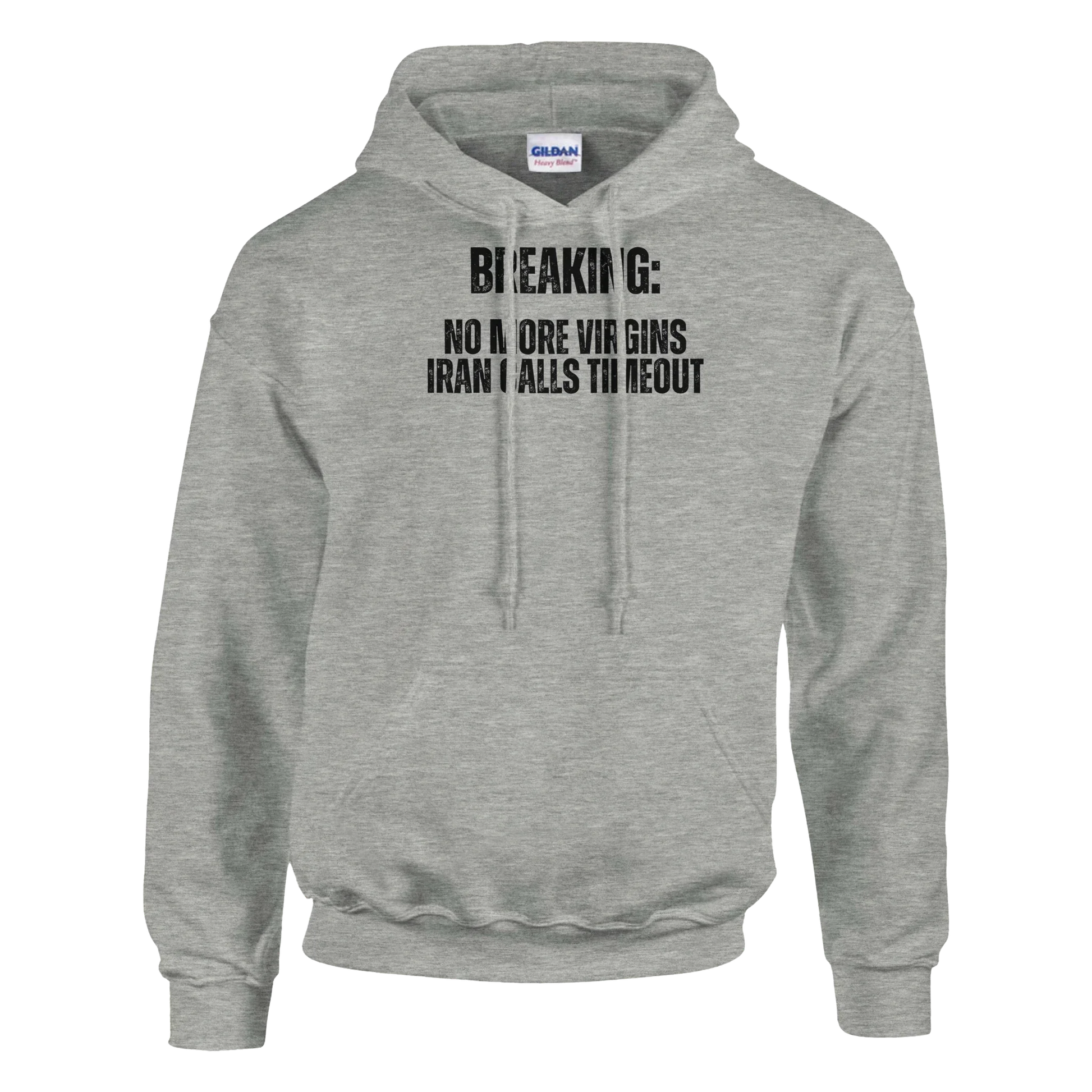 A-or-B-Tees Hoodie Breaking: No More Virgins Iran Calls Timeout Hoodie – Meme Hoodie