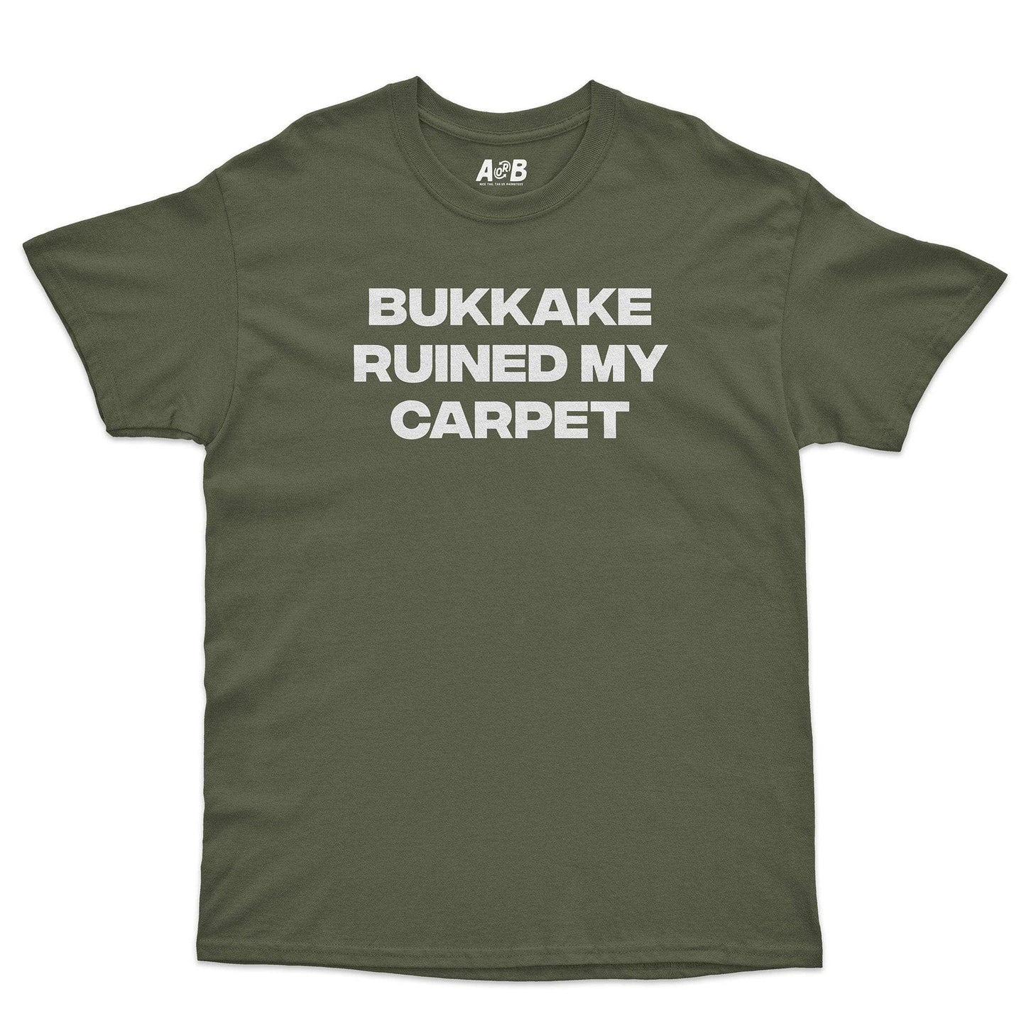 A-or-B-Tees T-Shirt Military Green / S Bukkake T-Shirt