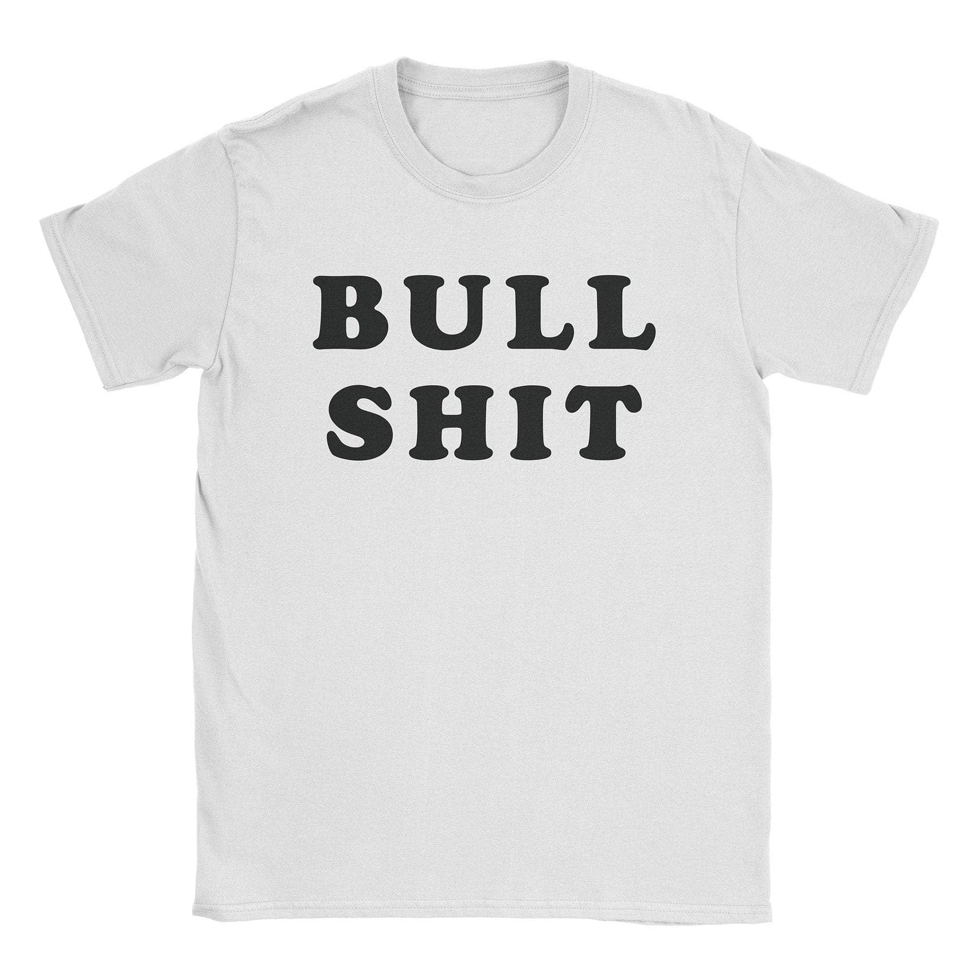 A-or-B-Tees T-Shirt White / S Bull Shit T-Shirt