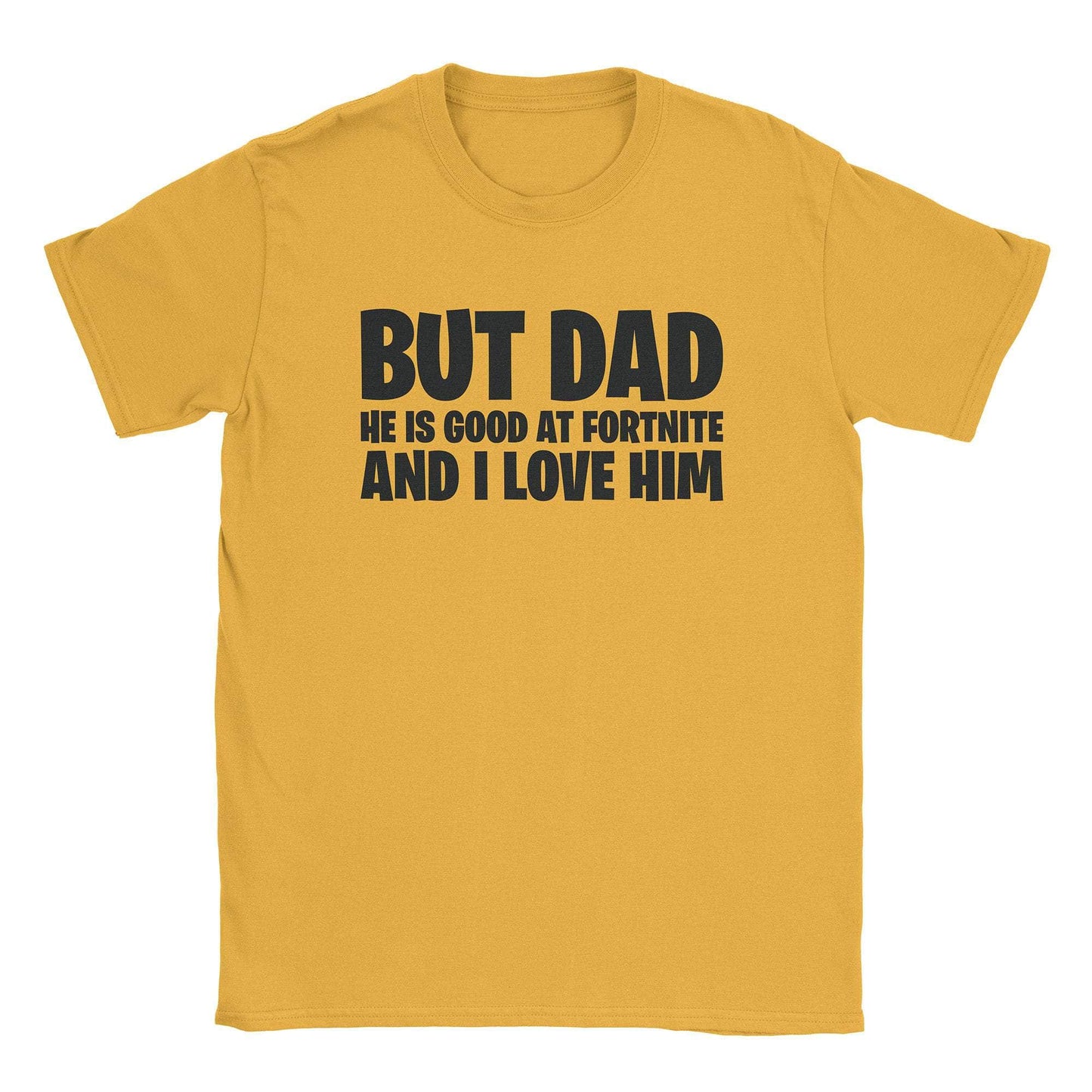 A-or-B-Tees T-Shirt Gold / S But Dad T-Shirt