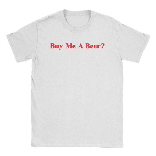 A-or-B-Tees T-Shirt White / S Buy Me A Beer T-Shirt