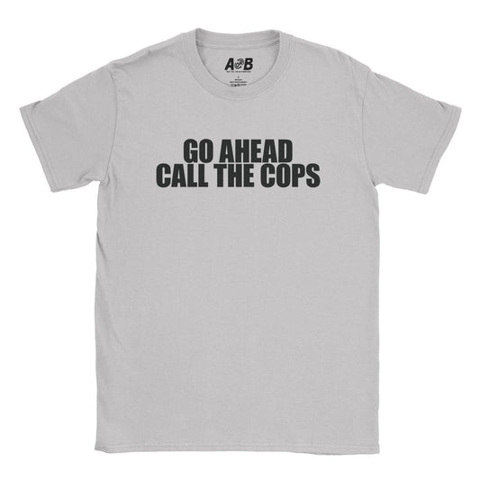 A-or-B-Tees T-Shirt Ice Grey / S Call The Cops T-Shirt