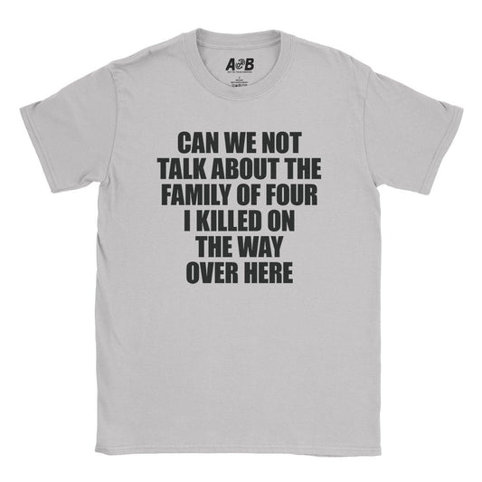 A-or-B-Tees T-Shirt Ice Grey / S Can We Not T-Shirt