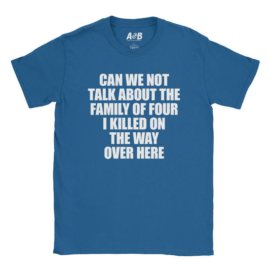 A-or-B-Tees T-Shirt Royal / S Can We Not T-Shirt