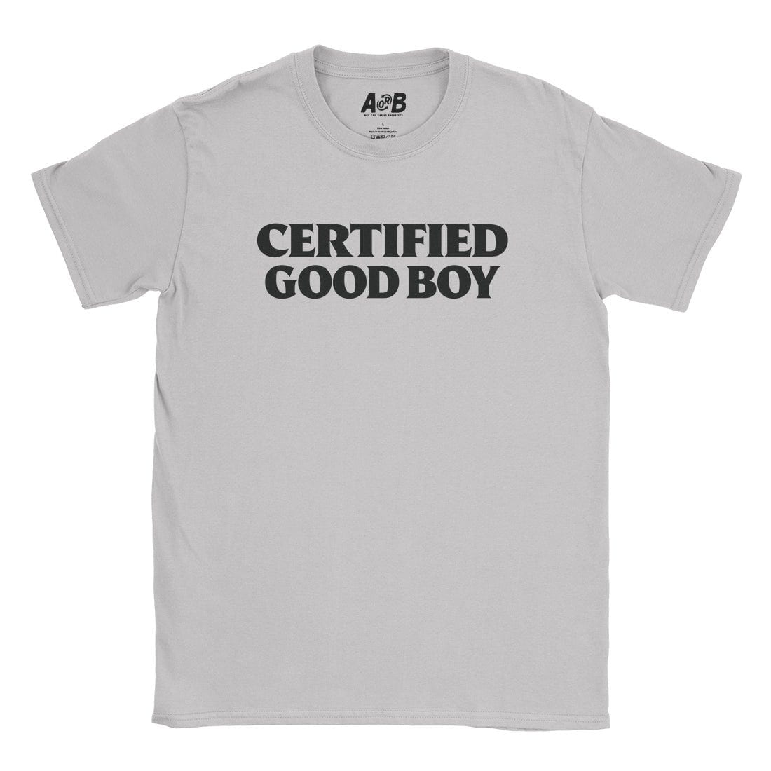 A-or-B-Tees T-Shirt Ice Grey / S Certified Good Boy T-Shirt