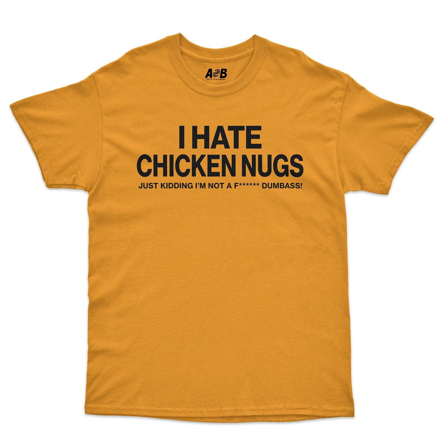 A-or-B-Tees T-Shirt Gold / S Chicken Nugs T-Shirt