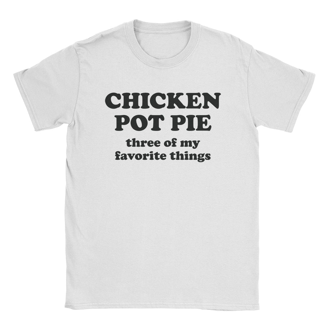 A-or-B-Tees T-Shirt White / S Chicken Pot Pie T-Shirt