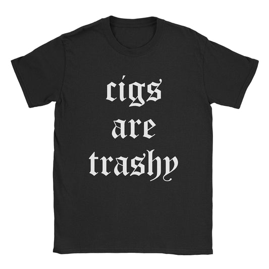 A-or-B-Tees T-Shirt Black / S Cigs Are Trashy T-Shirt