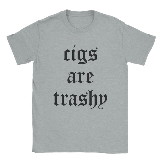 A-or-B-Tees T-Shirt Sport Grey / S Cigs Are Trashy T-Shirt