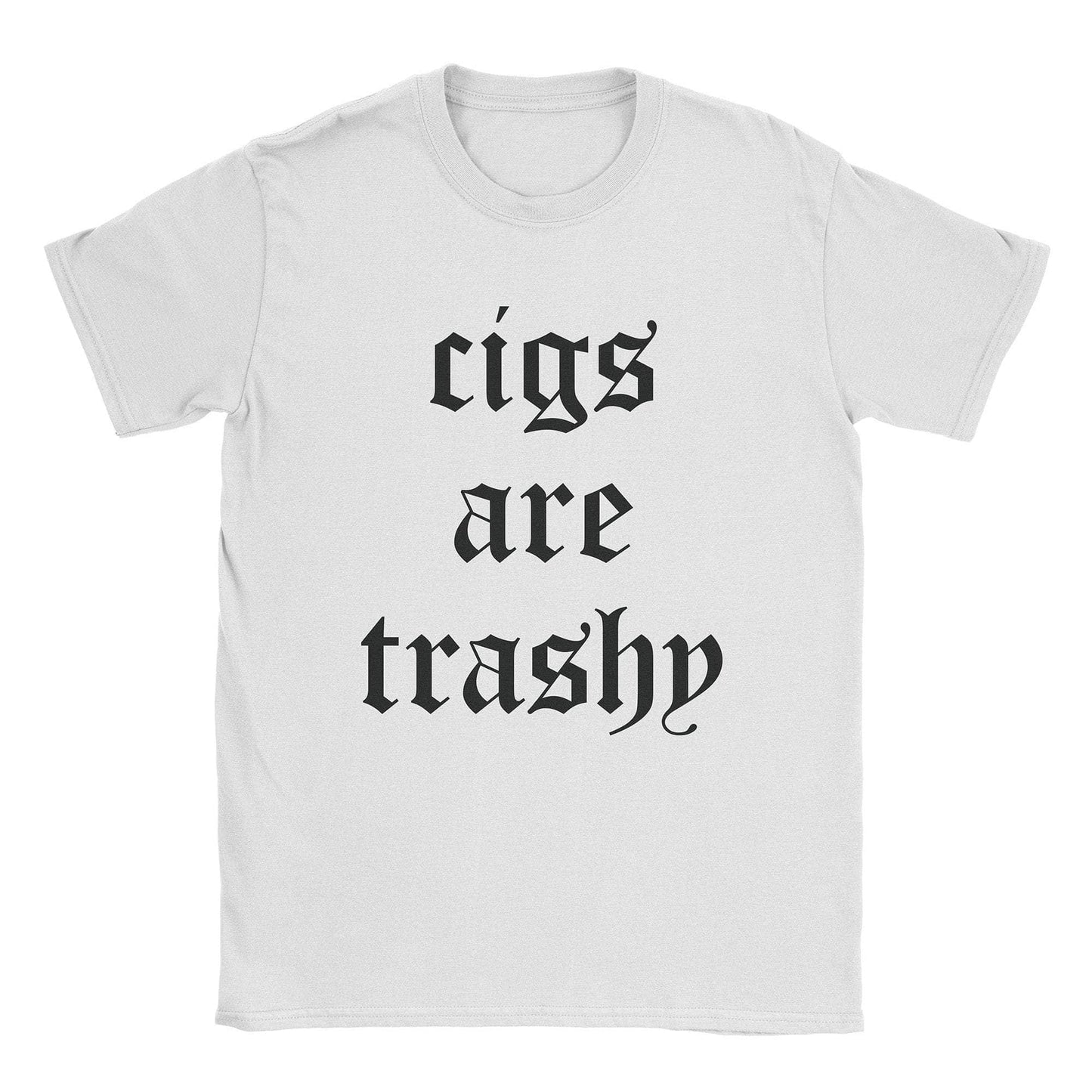 A-or-B-Tees T-Shirt White / S Cigs Are Trashy T-Shirt