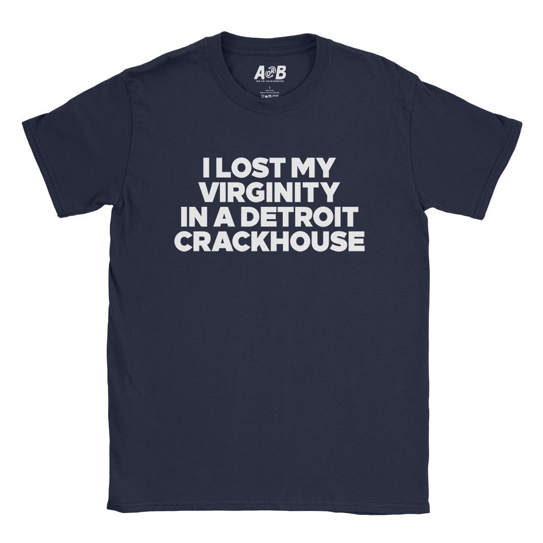 A-or-B-Tees T-Shirt Navy / S Crackhouse T-Shirt