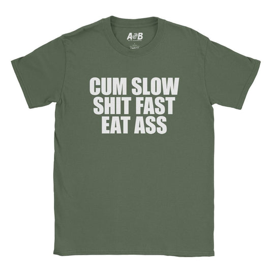 A-or-B-Tees T-Shirt Military Green / S Cum Slow T-Shirt