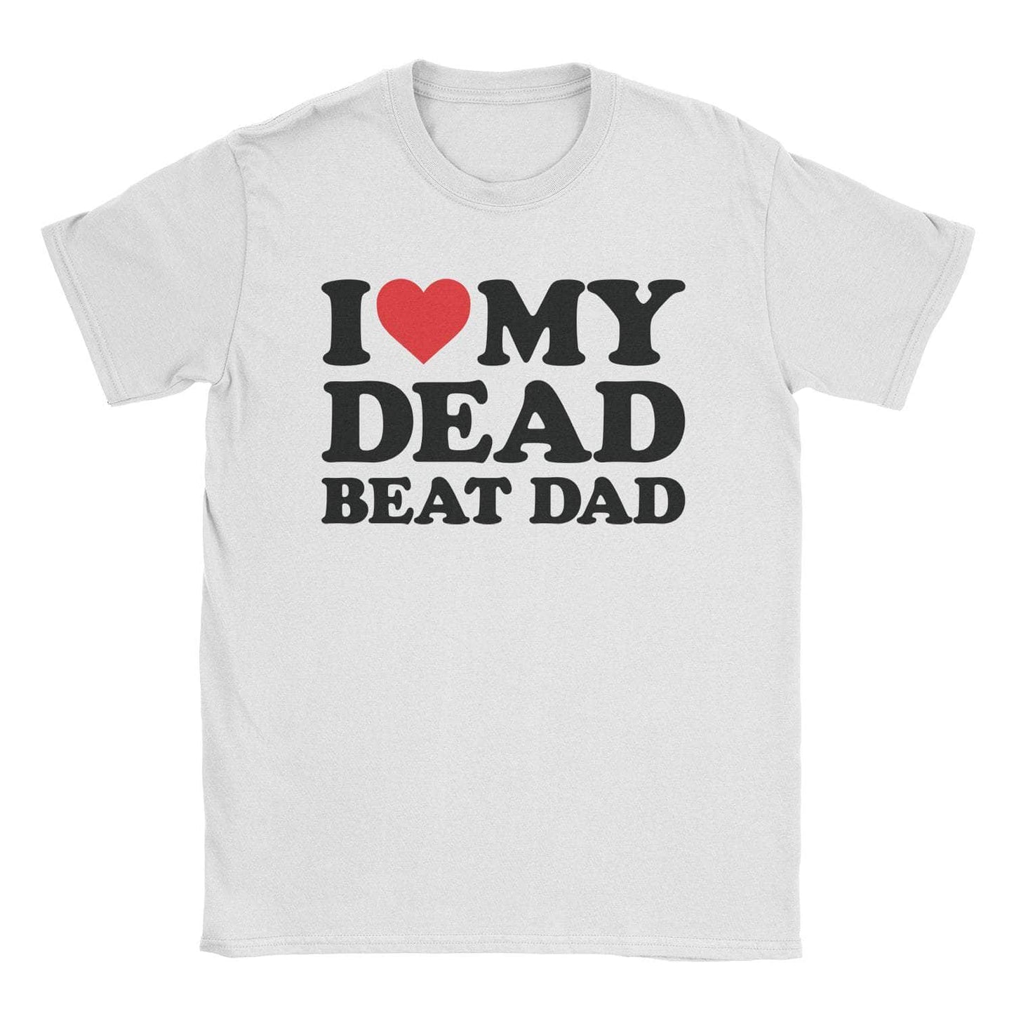 A-or-B-Tees T-Shirt White / S Dead Beat Dad T-Shirt
