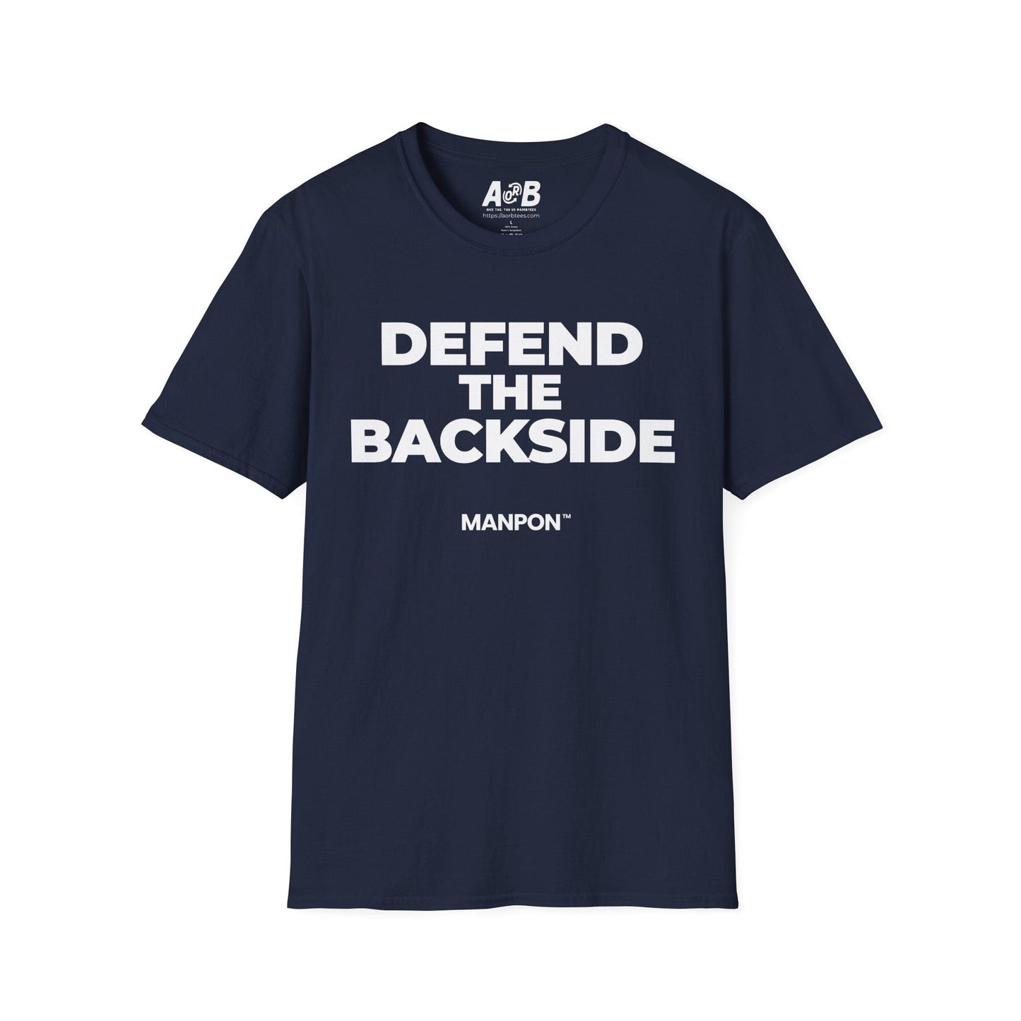 A-or-B-Tees T-Shirt Navy / S Defend The Backside T-Shirt — Funny Graphic Tee Brought To You By MANPON
