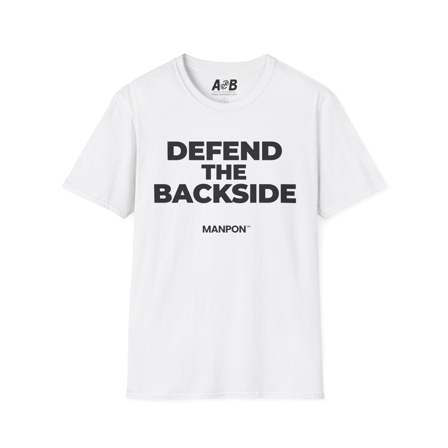 A-or-B-Tees T-Shirt White / S Defend The Backside T-Shirt — Funny Graphic Tee Brought To You By MANPON