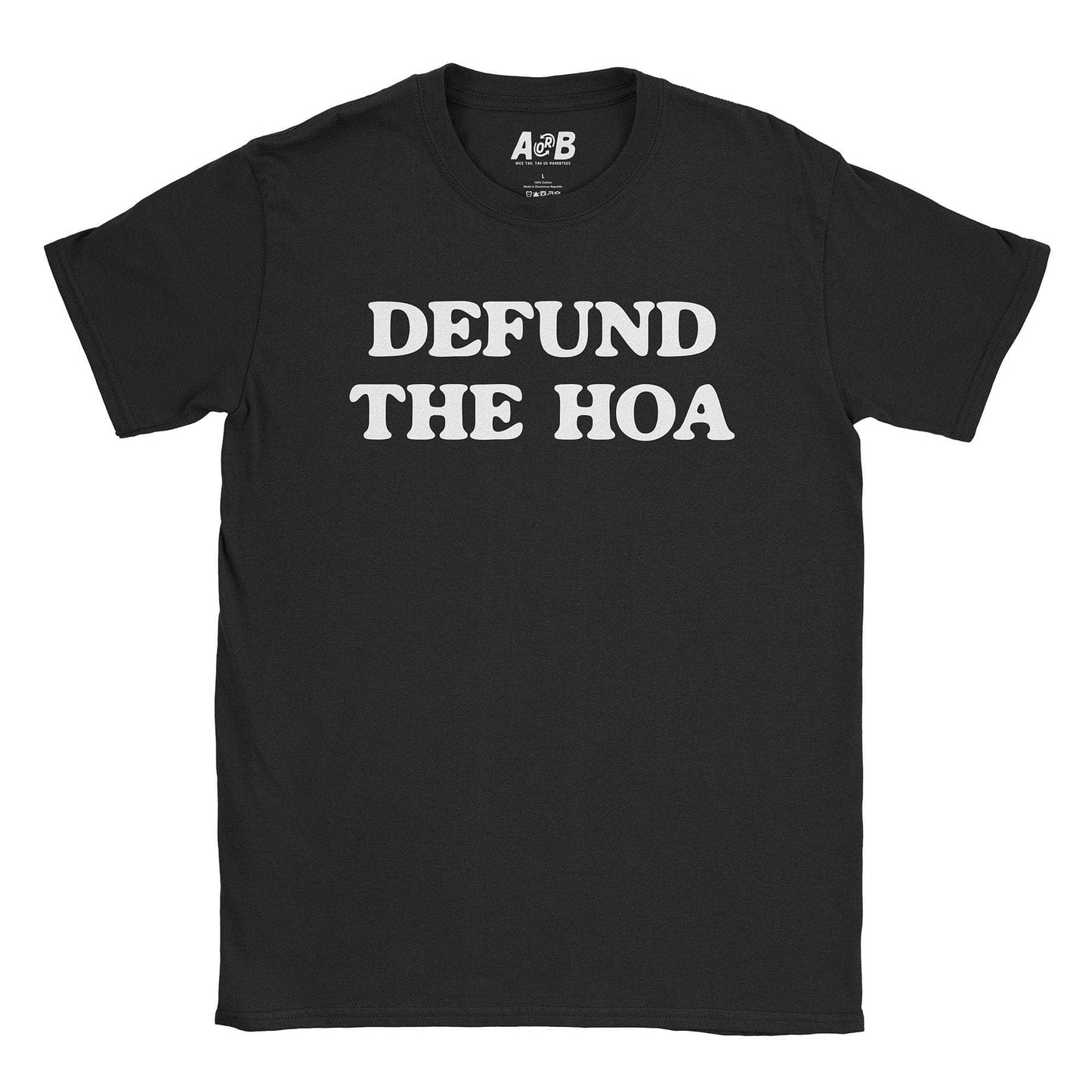 A-or-B-Tees T-Shirt Black / S Defund HOA T-Shirt